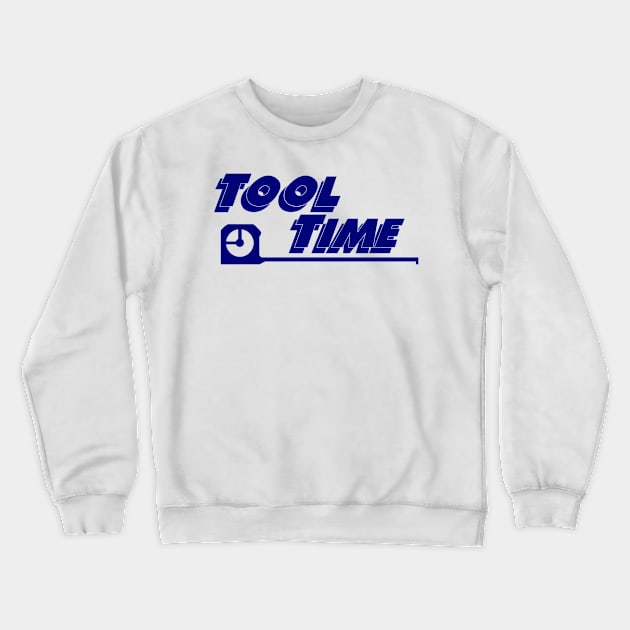 Tool Time Crewneck Sweatshirt by StadiumSquad